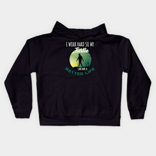 i Work Hard So My Turtle Can Have A Better Life Cute And Humor Gift For All The Turtle Owners And Lovers Exotic Pets Kids Hoodie